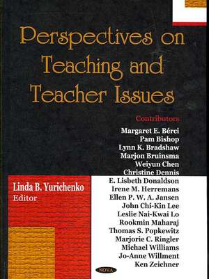 Perspectives on Teaching and Teacher Issues de Linda B. Yurichenko