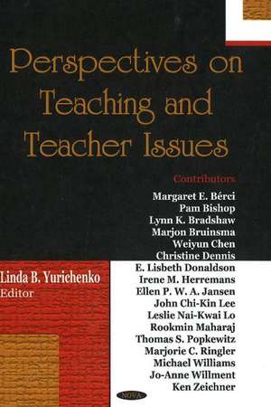 Perspectives on Teaching & Teacher Issues de Linda B Yurichenko