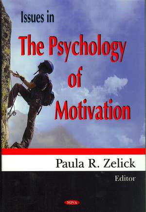 Issues in the Psychology of Motivation de Paula R. Zelick