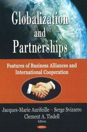 Globalization & Partnerships: Features of Business Alliances & International Cooperation de Jacques-Marie Aurifeille