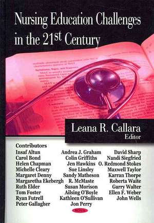 Nursing Education Challenges in the 21st Century de Leana R. Callara