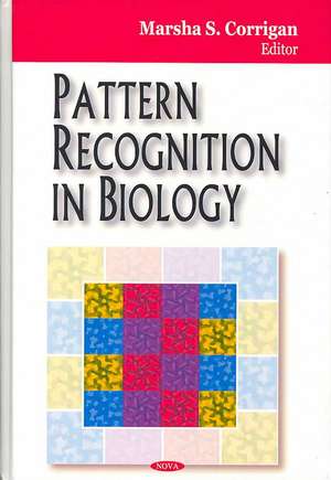 Pattern Recognition in Biology de Marsha S. Corrigan