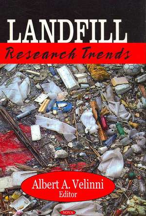 Landfill Research Trends de Albert A. Velinni