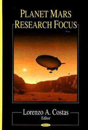 Planet Mars Research Focus de Lorenzo A. Costas