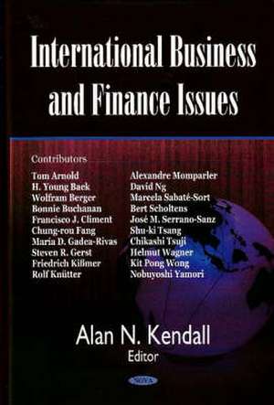 International Business and Finance Issues de Alan N. Kendall