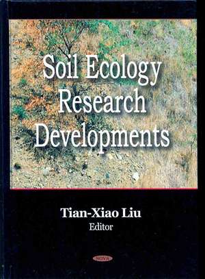 Soil Ecology Research Developments de Joseph P. Zbilut