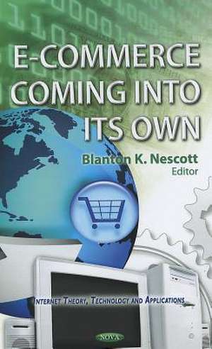 E-Commerce Coming into Its Own de Blanton K. Nescott