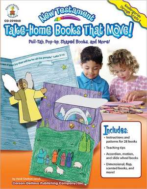 New Testament Take-Home Books That Move!, Grades K - 2: Pull-Tab, Pop-Up, Shaped Books, and More! de Heidi Shelton-Jenck