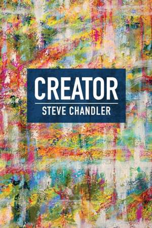 CREATOR de Steve Chandler