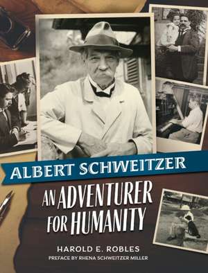 Albert Schweitzer de Harold E. Robles