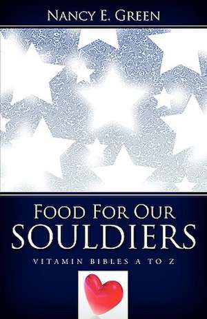 Food for Our Souldiers de Nancy E. Green