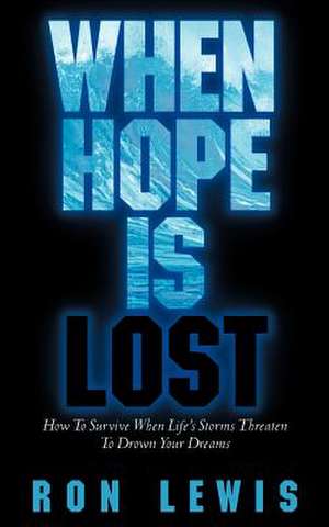 When Hope Is Lost de Ron Lewis