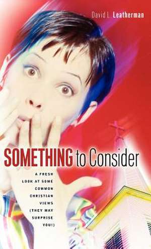 Something to Consider de David L. Leatherman