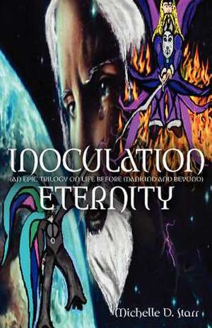 Inoculation Eternity de Michelle D Starr