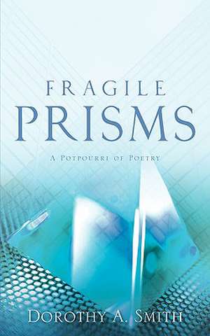 Fragile Prisms de Dorothy A. Smith