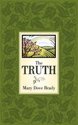 The Truth de Mary Dove Brady