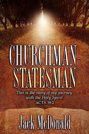 Churchman-Statesman de Jack McDonald