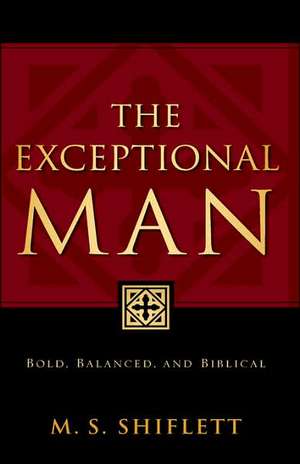 The Exceptional Man de M. S. S. Shiflett
