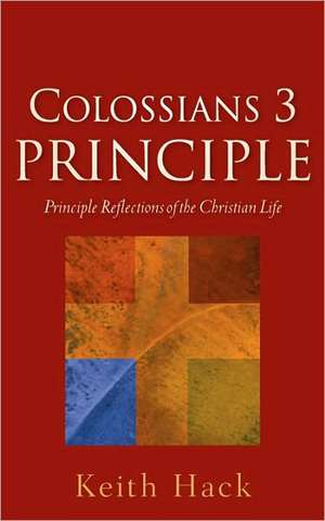 Colossians 3 Principle de Keith Hack