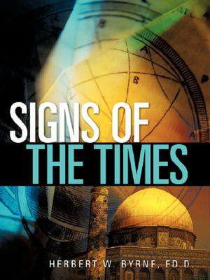 Signs of the Times de Herbert W. Byrne