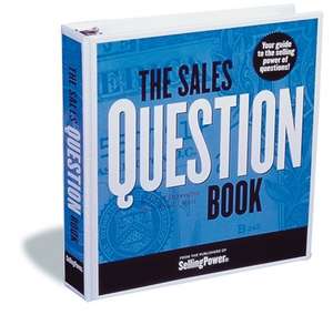 The Sales Question Book: Your Guide to the Selling Power of Questions de Gerhard Gschwandtnerf