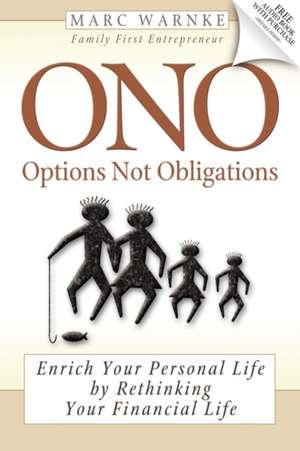 ONO: Enrich Your Personal Life, by Rethinking Your Financial Life de Marc Warnke