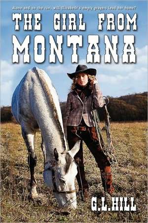 The Girl from Montana de G. L. Hill