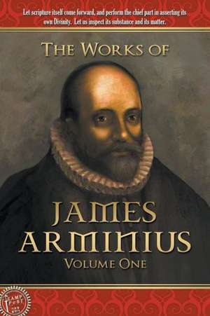 The Works of James Arminius de James Arminius