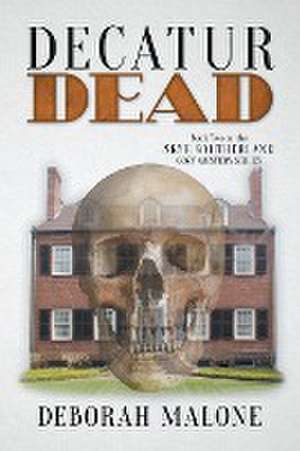 Decatur Dead de Deborah Malone