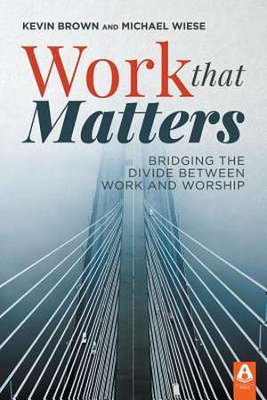 Work That Matters de Kevin Brown