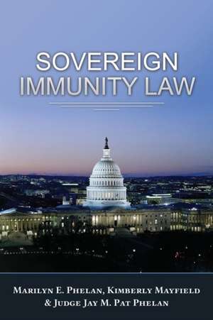 Sovereign Immunity Law de Marilyn E. Phelan