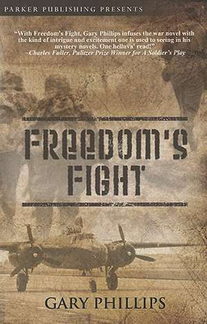 Freedom's Flight de Gary Phillips