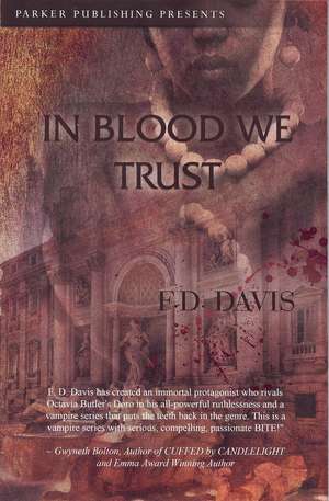 In Blood We Trust de F. D. Davis