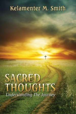 Sacred Thoughts de Kelamenter M. Smith