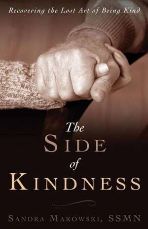 The Side of Kindness de Sandra Makowski