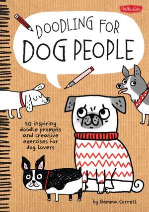 Doodling for Dog People de Gemma Correll