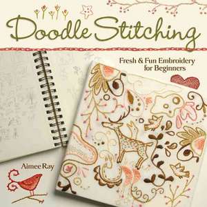 Doodle-Stitching: Fresh & Fun Embroidery for Beginners de Aimee Ray