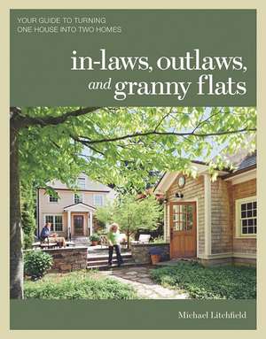 In–laws, Outlaws, and Granny Flats de M Litchfield