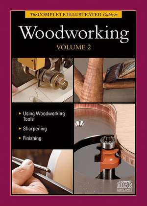 The Complete Illustrated Guide to Woodworking DVD Volume 2 de Lonnie Bird