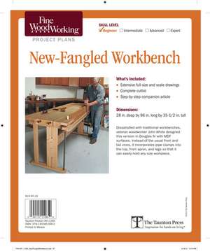 Fine Woodworking's New-Fangled Workbench Plan de Editors of Fine Woodworking