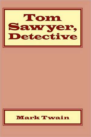 Tom Sawyer, Detective de Mark Twain