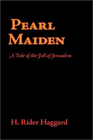 Pearl Maiden, Large-Print Edition de H. Rider Haggard