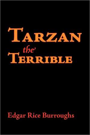 Tarzan the Terrible, Large-Print Edition de Edgar Rice Burroughs