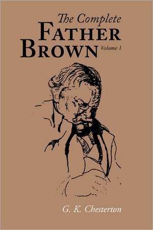 The Complete Father Brown volume 1, Large-Print Edition de G. K. Chesterton