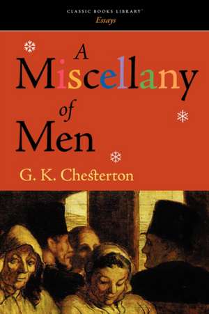 A Miscellany of Men de G. K. Chesterton