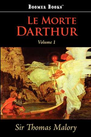 Le Morte Darthur, Vol. 1 de Thomas Malory