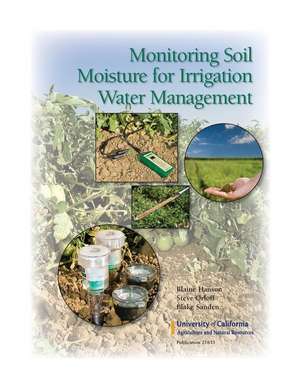 Monitoring Soil Moisture for Irrigation Water Management de Blaine Hanson