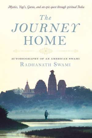 Journey Home de Radhanath Swami