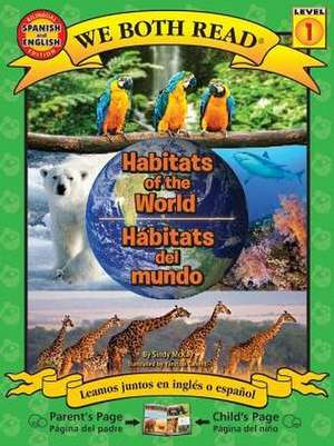 Habitats of the World/Habitats del Mundo de Sindy McKay