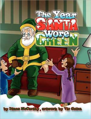 The Year Santa Wore Green de Diane McCarthy